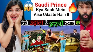 SAUDI का राजा ऐसे खर्च करता है अपने अरबों रुपयें How Saudi's Sheikh Spends His Billions | Reaction !