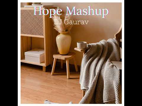 Hope - Musafir - tuja kitne Mashup