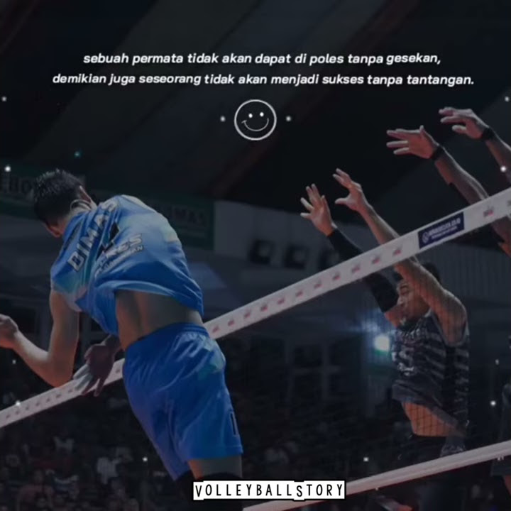 Quotes Volly || Seorang tidak akan menjadi sukses tanpa tantangan...