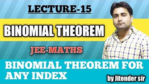 Binomial theorem for any index||Lect-15||Important questions||Jitender sir