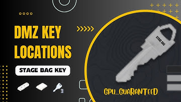 STAGE BAG KEY | DMZ KEY LOCATION & LOOT | 🔥GUARANTEED GPU IN BAG🔥