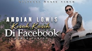 Andian Lowis  Kisah Kasih Di Facebook Lagu Slowrock Populer 2024 (Official Musix Video)