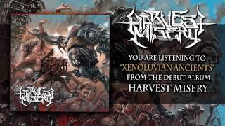 Harvest Misery - Xenoluvian Ancients [OFFICIAL HD AUDIO]
