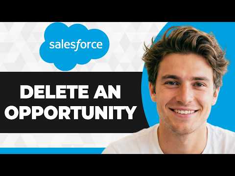 How to Delete an Opportunity in Salesforce (Working 2026 Guide)