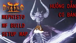 Hướng dẫn cơ bản Farm Mephisto (Build đồ MF, đổi/setup Map, demo) Diablo II Resurrected