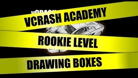 vCRASH Academy | Rookie Level Course | Drawing Boxes | Without Narration