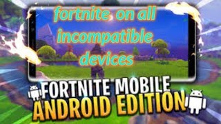 How To Download Fortnite On Android - how to download fortnite on android device not supported fix no human verification