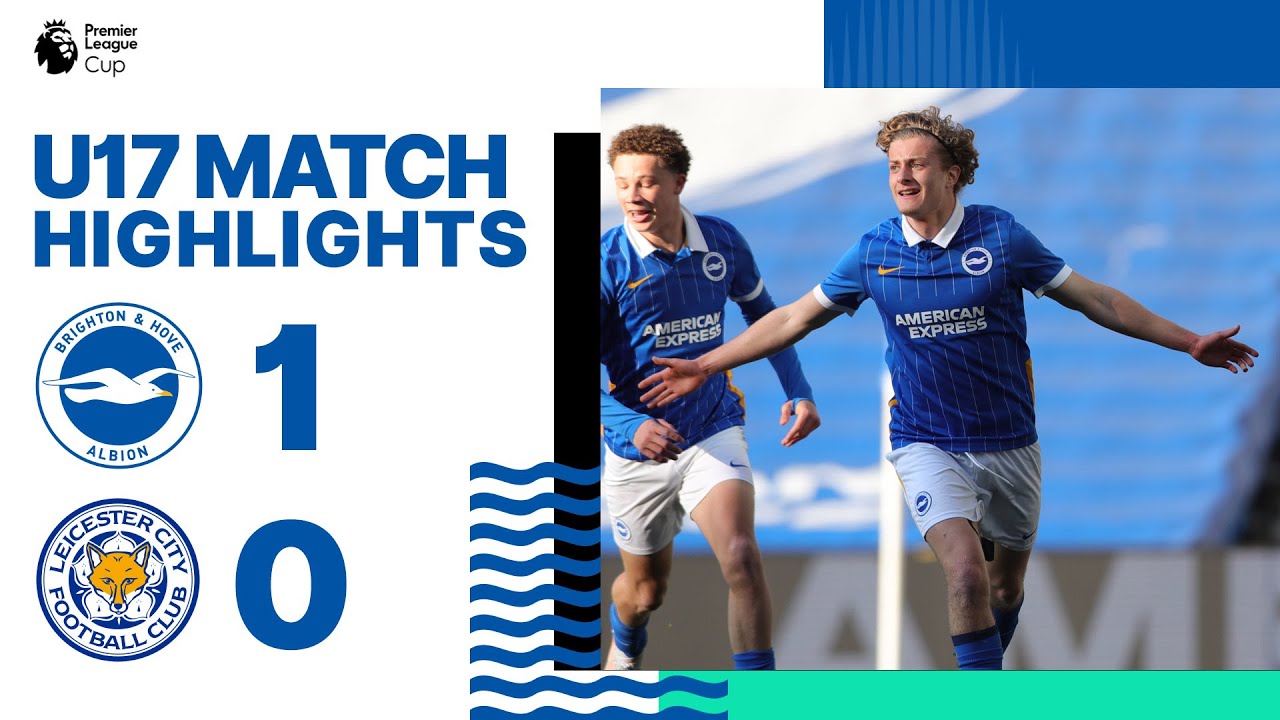 PL Cup Highlights: Albion 1 Leicester City 0
