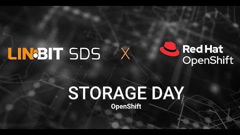 LINBIT Storage Day: OpenShift