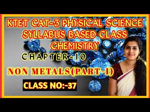 KTET Cat-3 Physical Science Series|NONMETALS|PART-1|Class No:37