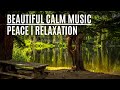 Beautiful calm music for peace and relaxation