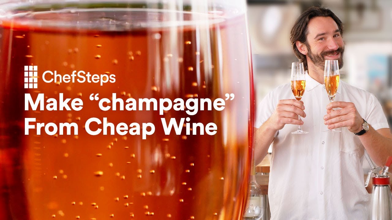 Upgrade that Cheap Wine into Bubbly “champagne" + Fizzy Grapes! | ChefSteps