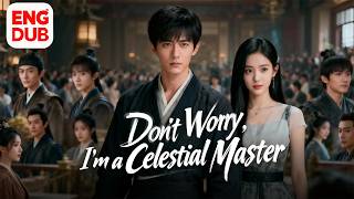 【Don't Worry, I'm a Celestial Master】Full episode丨【ENG DUB】English subtitles