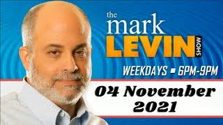 MARK LEVIN AUDIO REWIND 2021 - 04/11/2021 - #MARKLEVIN