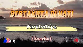 Bertakhta Di Hati - Farahdhiya (Karaoke)🎤 @AAAel