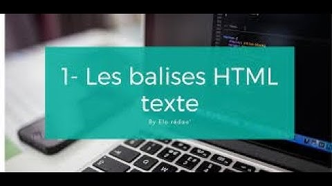Utilisation des balises html