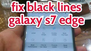 fix lines horizontal black s7 edg 935f اصلاح مشكل الخطوط السوداء