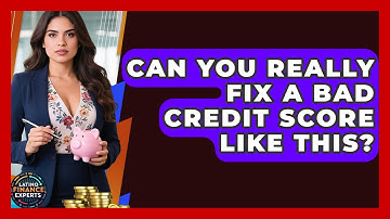 Can You Really Fix A Bad Credit Score Like This? - Latino Finance Experts