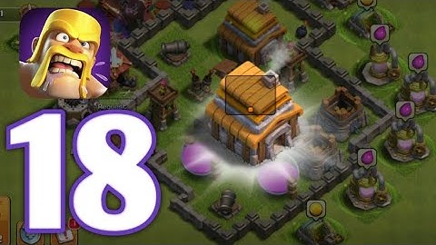 Clash of Clans - Gameplay Walkthrough Episode 18 (iOS, Android)