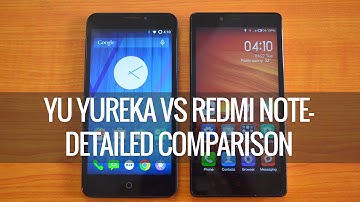 Yu Yureka vs Xiaomi Redmi Note- Detailed Comparison