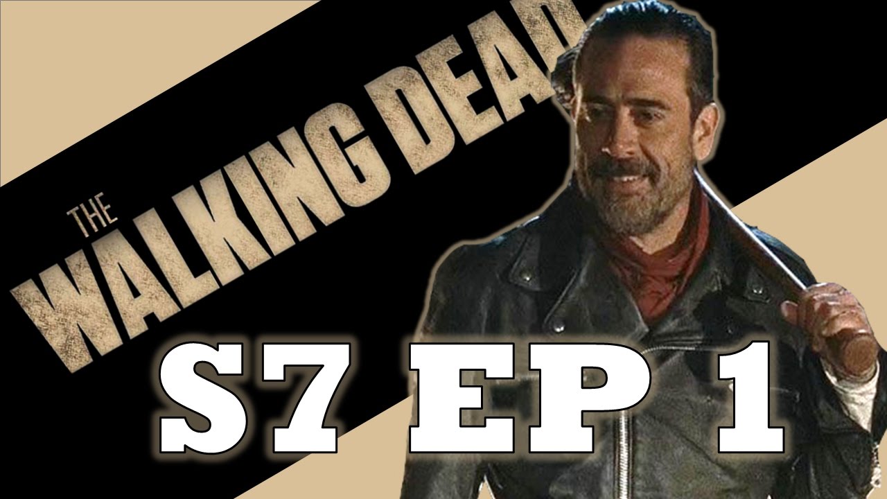 The Walking Dead Season 7 Ep 1 RECAP YouTube The Walking Dead Season 7 Ep 1 RECAP YouTube
