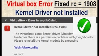 Fixed Virtual Box Error Problem Kernel Driver Not Installed Rc1908 On Kali Linux & All Linux Os