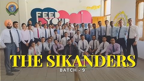 Batch 9 : The Sikanders.