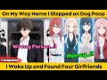 COMPLETED | On My Way Home I Stepped on Dog Poop - I Woke Up and Found Four Girlfriends