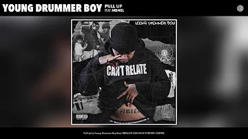 Young Drummer Boy - Pull Up (Audio) (feat. MBNel)