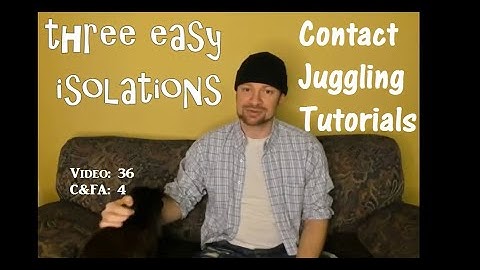 How to Contact Juggle: 3 Easy Isolations Tutorial. Episode four: Circus & flow art basics.