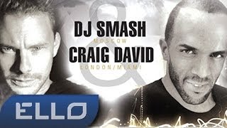 ПРЕМЬЕРА ТРЕКА! Smash & Craig David - GOOD TIME ПРЕМЬЕРА ТРЕКА! Smash & Craig David - GOOD TIME