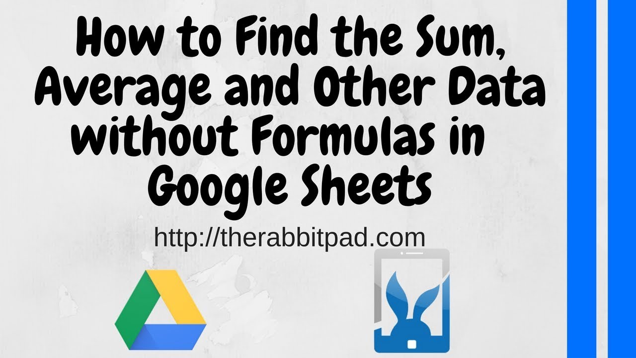 How to Find the Sum, Average, etc. in Google Sheets without Formulas ...