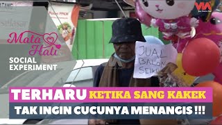Demi Cucu Tercinta!! Sang Kakek Rela Menjual balon Dengan Harga Seikhlasnya!! | MataHati