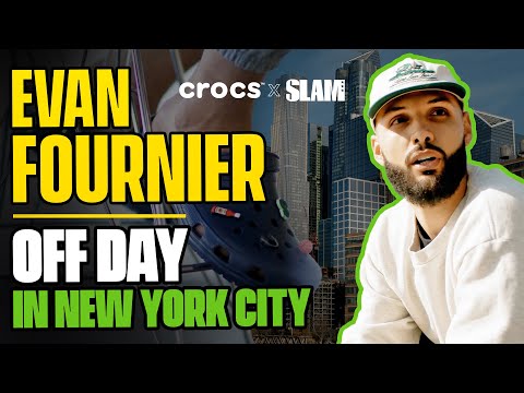 Evan Fournier's Day Off in New York City! Day in the Life | Presented by Crocs