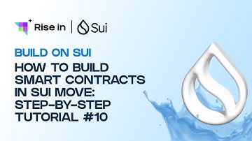 How to Build Smart Contracts in Sui Move: Step-by-Step Tutorial #10 | Build on Sui
