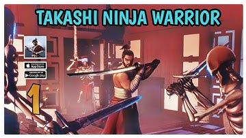 Takashi Ninja Warrior REMAKE Gameplay (Android&los) Part 1