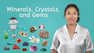 Minerals, Crystals, and Gems - Elementary Science for Kids!