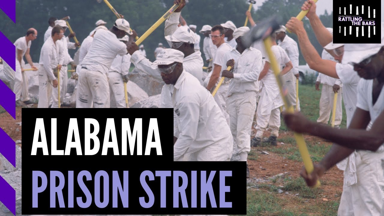 Rattling the Bars Alabama prisoners on strike YouTube