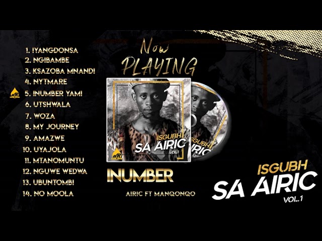 05 Airic - Inumber Yami (Ft. Manqonqo) Official Audio