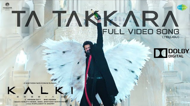 Ta Takkara (Telugu) | Video Song | Dolby Digital | Kalki 2898 AD | Prabhas | Disha Patani
