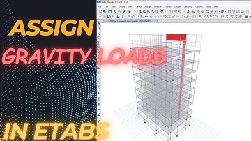 ASSIGN GRAVITY LOAD IN ETABS | DEAD LOAD,PW LOAD, FLOOR FINISH