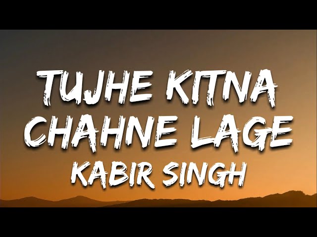 Tujhe Kitna Chahne Lage - Kabir Singh | Arijit Singh | Mithoon | Shahid,Kiara | Lyrical Music Studio class=