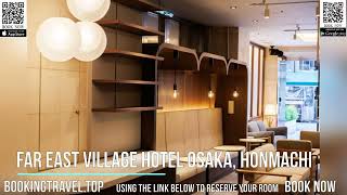 Far East Village Hotel Osaka, Honmachi