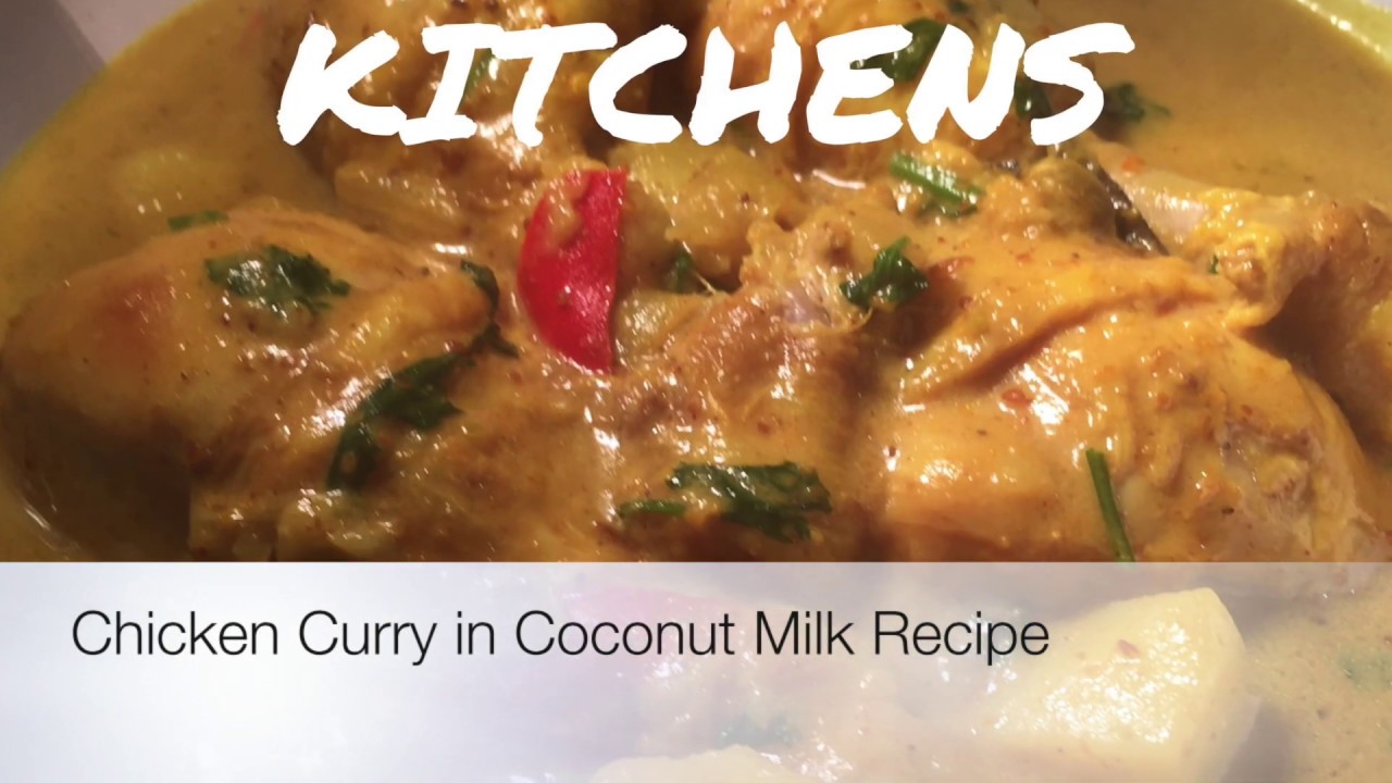 Chicken Curry in Coconut Milk Recipe| Kittyz Kitchens - YouTube