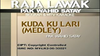 Wahid Satay - Kuda Ku Lari (Medley) ( Karaoke Video)