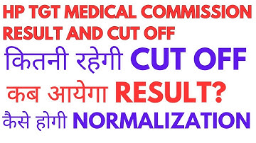 HP TGT Medical Commission Result and Cut Off, What will be the Cut Off, When will the TGT Medical...