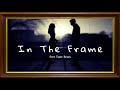 In The Frame | Lyrical Video | Love Song | Free Tune Beats | #lovesong #lovememories