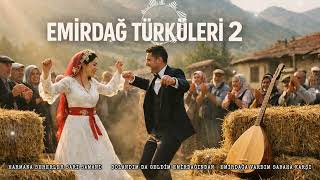 Emirdağ Türküleri - 2 Harmana Sererler Sarı Samanı Dolandım Da Geldim Emirdağa Vardım Sabaha Karşı