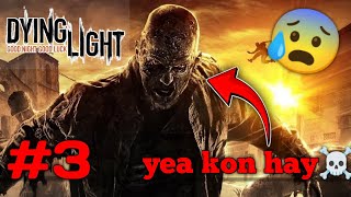 DYING LIGHT Gameplay Part 3 HINDI- Campaign Mission 3