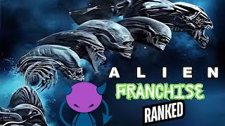 ALIEN Franchise Ranked